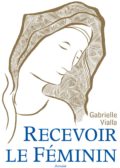 Recevoir le Féminin